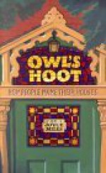 Owl's Hoot: How People Name Their Houses - Joyce Miles, David Eccles
