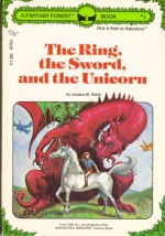 The Ring, the Sword, and the Unicorn - James M. Ward, Jeff Easley