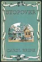 Stopover - Carol Ryrie Brink