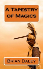 A Tapestry of Magics - Brian Daley