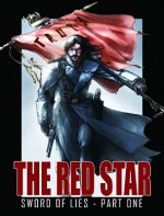 The Red Star Volume 4: Sword Of Lies - Christian Gossett