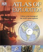 Atlas Of Exploration - Anita Ganeri, Andrea Mills, Anne Millard
