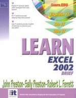 Learn Excel 2002 Brief - John M. Preston, Sally Preston, Robert L. Ferrett