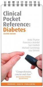 Clinical Pocket Reference: Diabetes - Anita Thynne, Francesca Arundel, Sue Cradock, Michael Cummings, Lisa Skinner