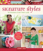 Signature Styles: 20 Stitchers Craft Their Look - Jenny Doh