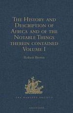 The history and description of Africa and of the notable things therein contained, Volume I - Leo Africanus, Robert K. Brown