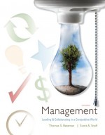 Management: Leading & Collaborating in the Competitive World - Thomas Bateman, Scott Snell