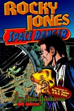 Rocky Jones, Space Ranger - Jan Alan Henderson, Andy Andersen, George E. Turner, Michael H. Price