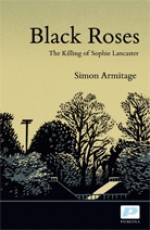 Black Roses: The Killing of Sophie Lancaster - Simon Armitage