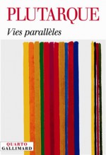 Vies parallèles - Plutarch, François Hartog, Plutarque