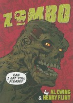 Zombo: Can I Eat You Please? - Al Ewing, Henry Flint