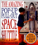 The Amazing Pop-up, Pull-out Space Shuttle (DK Amazing Pop-Up Books) - David Hawcock, Claire Bampton