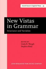 New Vistas in Grammar: Invariance and Variation. Proceedings of the Second International Roman Jakobson Conference, New York University, Nov. 5 8, 1985 - Linda R. Waugh