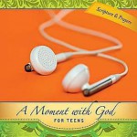 A Moment with God for Teens 2011 - Lisa Flinn