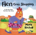 Hen Goes Shopping - Mark Birchall