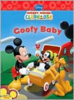 Goofy Baby (Mickey Mouse Clubhouse Series) - Susan Amerikaner, Loter Inc.