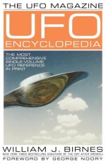 The UFO Magazine UFO Encyclopedia: The Most Compreshensive Single-Volume UFO Reference in Print - William J. Birnes, Harold Burt, Vicki Ecker, Don Ecker, Ron Press