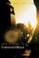 Eleventh Hour - Jars of Clay