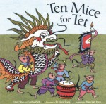 Ten Mice for Tet! - Pegi Deitz Shea, Cynthia Weill, Ngọc Trang Tô, Pham Viet-Dinh, Pham Viet Dinh