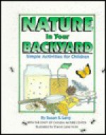 Nature in Your Backyard - Susan S. Lang, Sharon Lane Holm