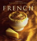 Williams-Sonoma Collection: French - Diane Rossen Worthington