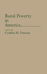 Rural Poverty in America - Cynthia M. Duncan