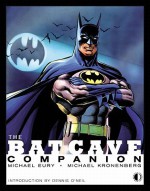 The Batcave Companion - Michael Eury