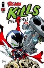 Spawn Kills Everyone! - Todd McFarlane, Todd McFarlane, J.J. Kirby