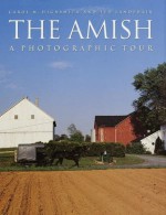 The Amish: A Photographic Tour (Photographic Tour (Random House)) - Carol Highsmith, Ted Landphair