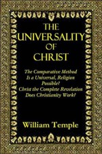 The Universality of Christ - William Temple