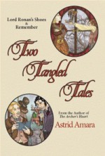 Two Tangled Tales - Astrid Amara