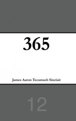 365 (Volume 12) - James Aaron Tecumseh Sinclair