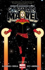 Captain Marvel, Vol. 2: Down - Kelly Sue DeConnick, Christopher Sebela, Dexter Soy, Filipe Andrade