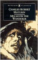 Melmoth the Wanderer - Charles Robert Maturin, Victor Sage