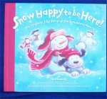 Snow Happy To Be Here - Cheryl Hawkinson