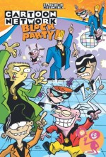 Cartoon Network Block Party: Get Down! - Volume 1 (Cartoon Network Block Party (Graphic Novels)) - Various, DC Kids, Sholly Fisch, Dean Haspiel