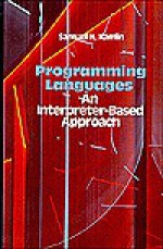 Programming Languages: An Interpreter-Based Approach - Samuel N. Kamin