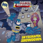 Skyscraper Showdown (DC Super Friends) (3-D Pictureback) - Billy Wrecks, Dan Schoening