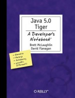 Java 5.0 Tiger: A Developer's Notebook - Brett McLaughlin, Brett McLaughlin