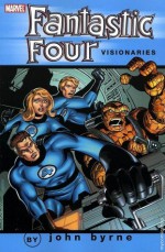 Fantastic Four Visionaries: John Byrne, Vol. 0 - John Byrne, Roger Stern, Jerry Ordway