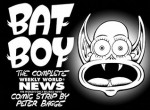 Bat Boy: The Weekly World News Comic Strips by Peter Bagge - Peter Bagge