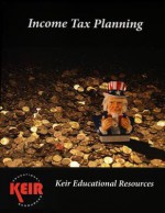 Income Tax Planning Textbook - John Keir, James Tissot