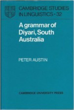 A Grammar of Diyari, South Australia - Peter Austin, Austin, S.R. Anderson