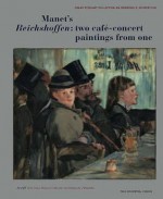 Division and Revision: Manet's Reichschoffen Revealed - Juliet Wilson-Bareau