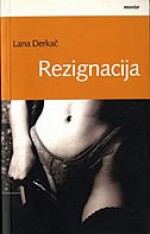 Rezignacija - Lana Derkač
