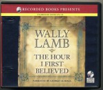 The Hour I First Believed by Wally Lamb Unabridged CD Audiobook - Wally Lamb, George Guidall