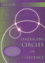 Be Influential Through Networking: Connecting People - From Doctors, Lawyers and Accountants to Homes, Schools and Jobs! - Jill Lublin