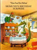 Sigmund's Birthday Surprise (Tales From Fern Hollow) - John Patience