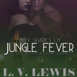 Fifty Shades of Jungle Fever - L.V. Lewis, Marie Hélène