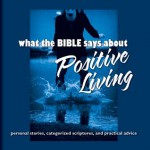 What the Bible Says About Positive Living - Oasis Audio, Oasis Audio
